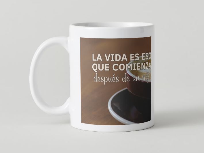 Frases de café - 06 / MUG 11oz con impresión envolvente