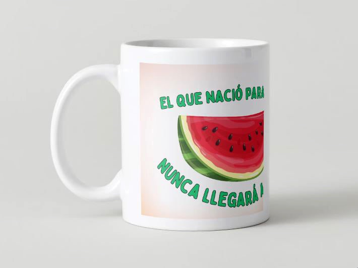 Frases Mexicanas - 074 / MUG 11oz con impresión envolvente